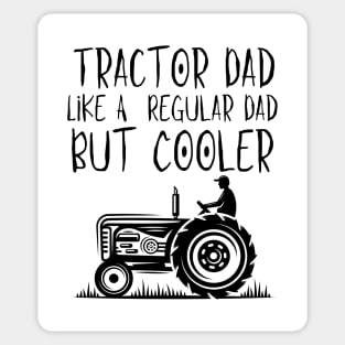 Tractor Dad Like A Regular Dad But Cooler Sticker